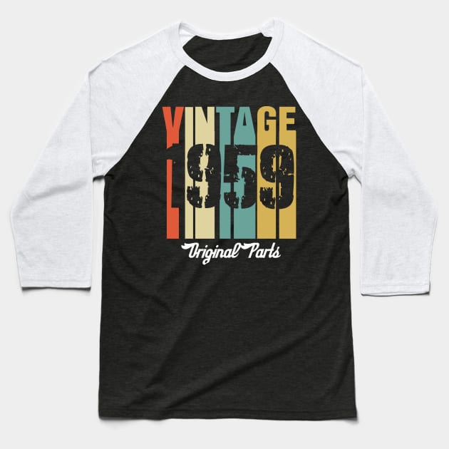 Vintage 1959 Original Parts Retro Vintage Birthday Gifts 61s Baseball T-Shirt by nzbworld